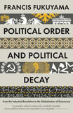 Front cover of the book 'Political Order and Political Decay' by Fukuyama,Francis.