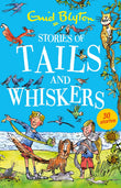 Front cover of the book 'Stories of Tails and Whiskers' by Blyton, Enid.