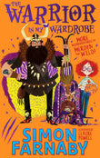 Front cover of the book 'The Warrior in My Wardrobe: More Misadventures with Merdyn the Wild! (The Misadventures of Merdyn the Wild)' by Farnaby, Simon.