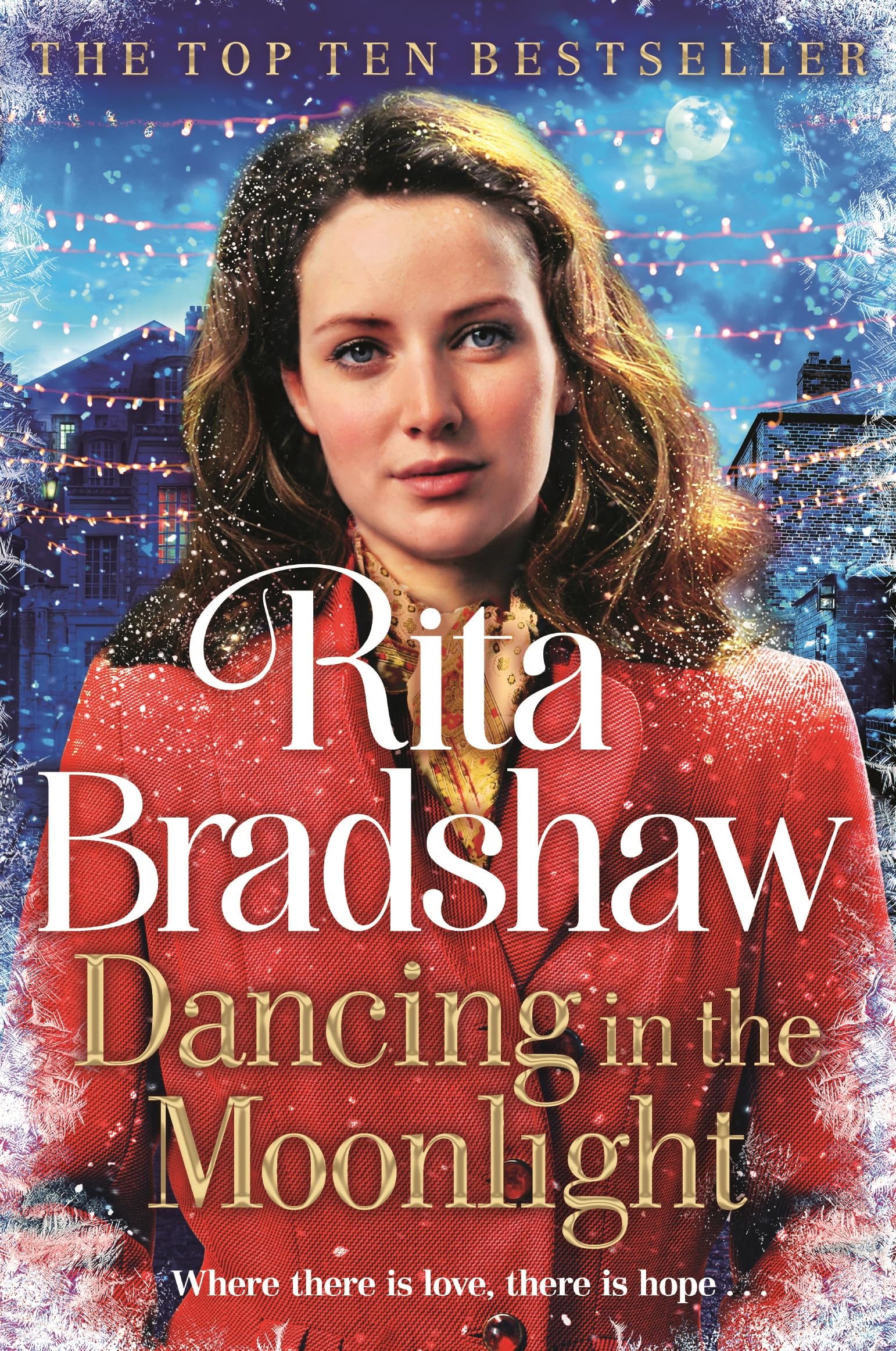 Front cover of the book 'Dancing in the Moonlight: A Heart-breaking Historical Romance that is Gripping Until the Very Last Page' by Rita Bradshaw.