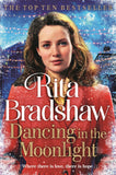 Front cover of the book 'Dancing in the Moonlight: A Heart-breaking Historical Romance that is Gripping Until the Very Last Page' by Rita Bradshaw.