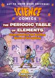 Front cover of the book 'Science Comics: The Periodic Table of Elements: Understanding the Building Blocks of Everything' by Jon Chad.
