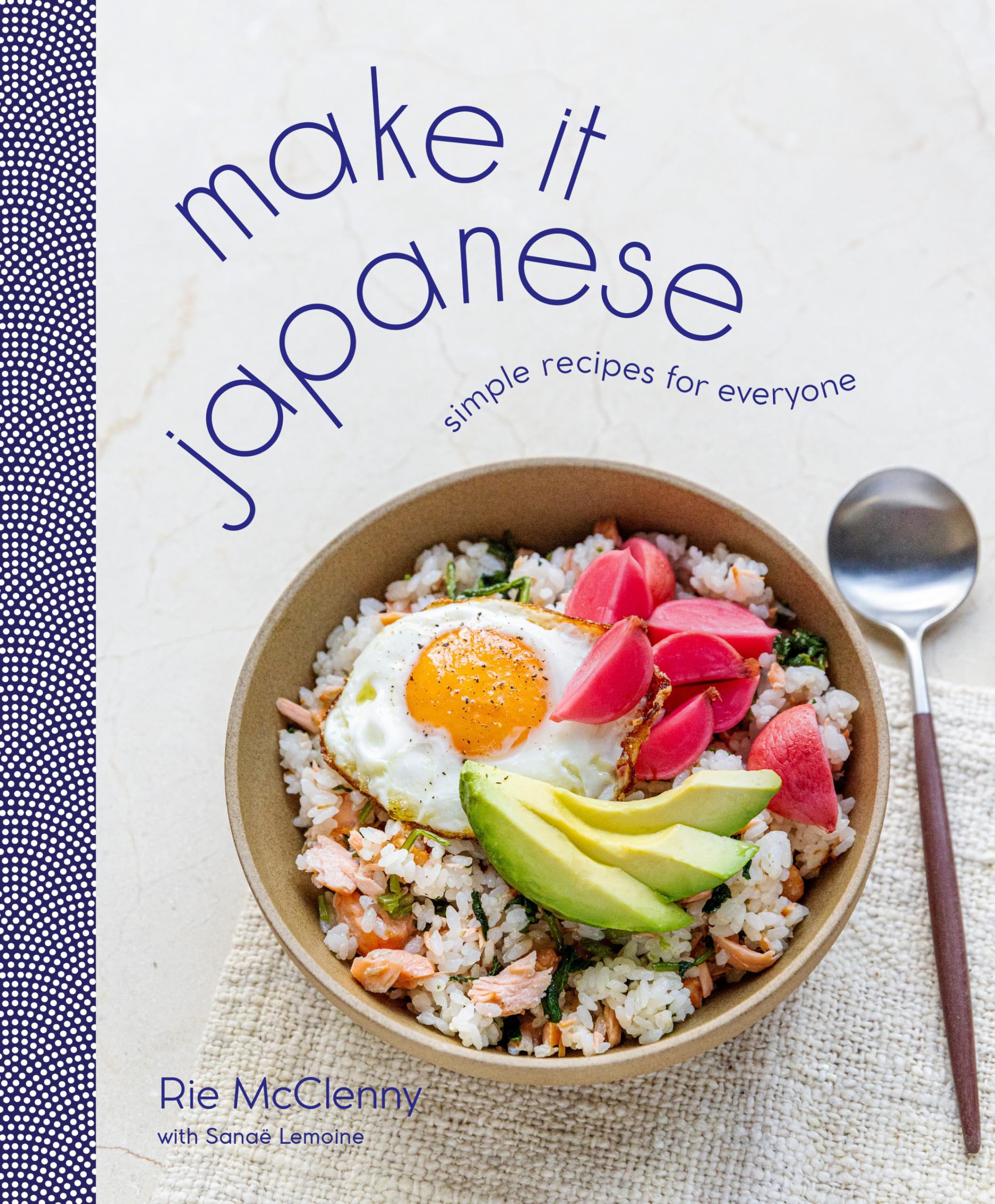 Front cover of the book 'Make It Japanese: Simple Recipes for Everyone: A Cookbook' by Mcclenny, Rie.