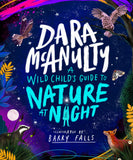 Front cover of the book 'A Wild Child's Guide to Nature at Night' by Dara McAnulty, Barry Falls.