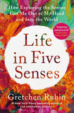 Front cover of the book 'John Murray One Life in Five Senses How Exploring the Senses Got Me Out of My Head and Into the World.' by Gretchen Rubin.
