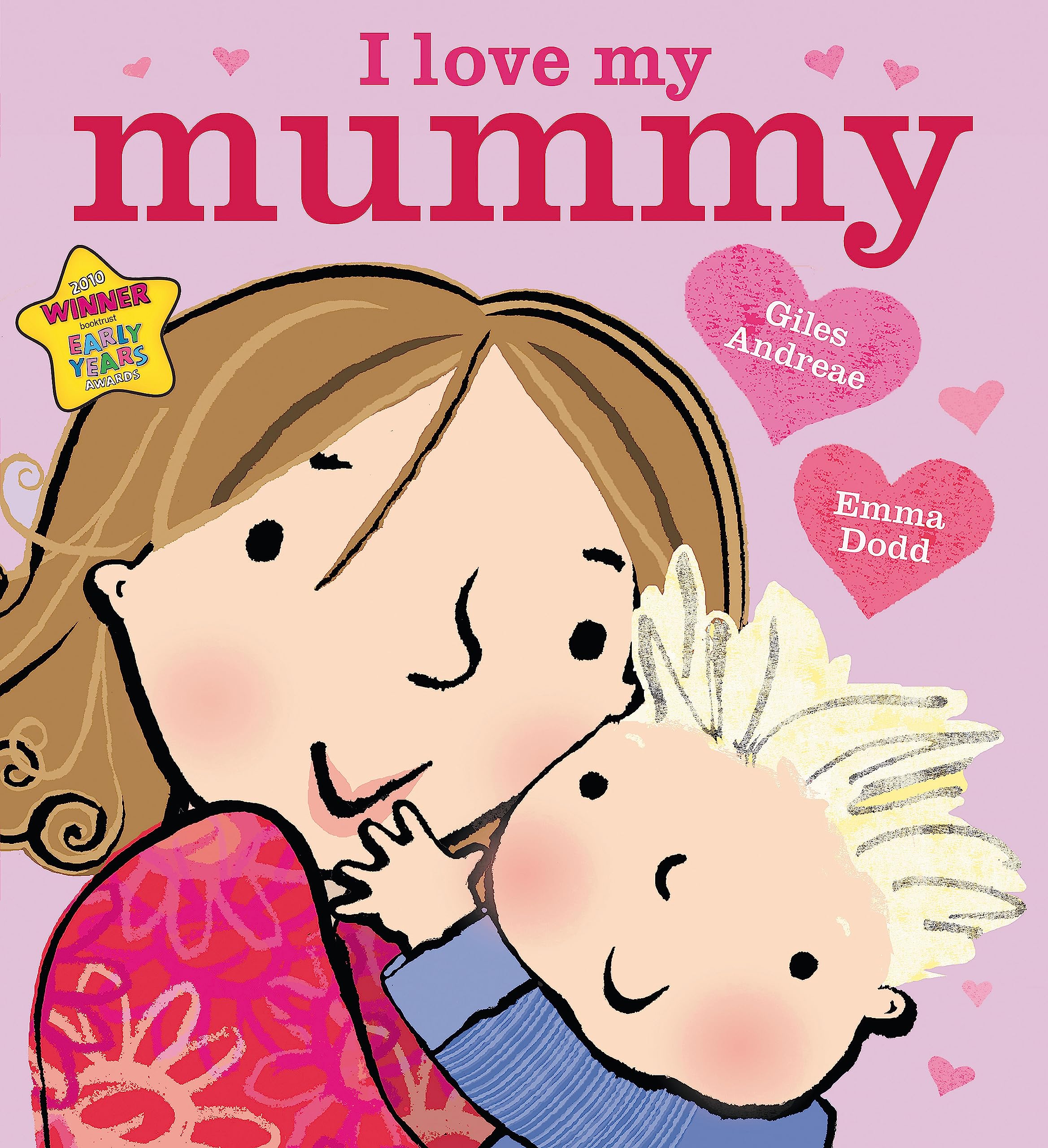 Front cover of the book 'I Love My Mummy' by Andreae, Giles.