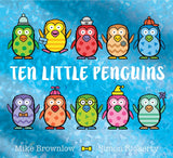 Front cover of the book 'Ten Little Penguins' by Mike Brownlow.