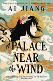 Front cover of the book 'A Palace Near the Wind: Natural Engines' by Ai Jiang.