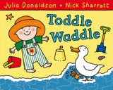Front cover of the book 'Toddle Waddle' by Julia ; Sharra Donaldson.