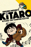 Front cover of the book 'Kitaro The Vampire Slayer' by Shigeru Mizuki.