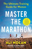 Front cover of the book 'Master the Marathon: The Ultimate Training Guide for Women' by Ali Nolan.