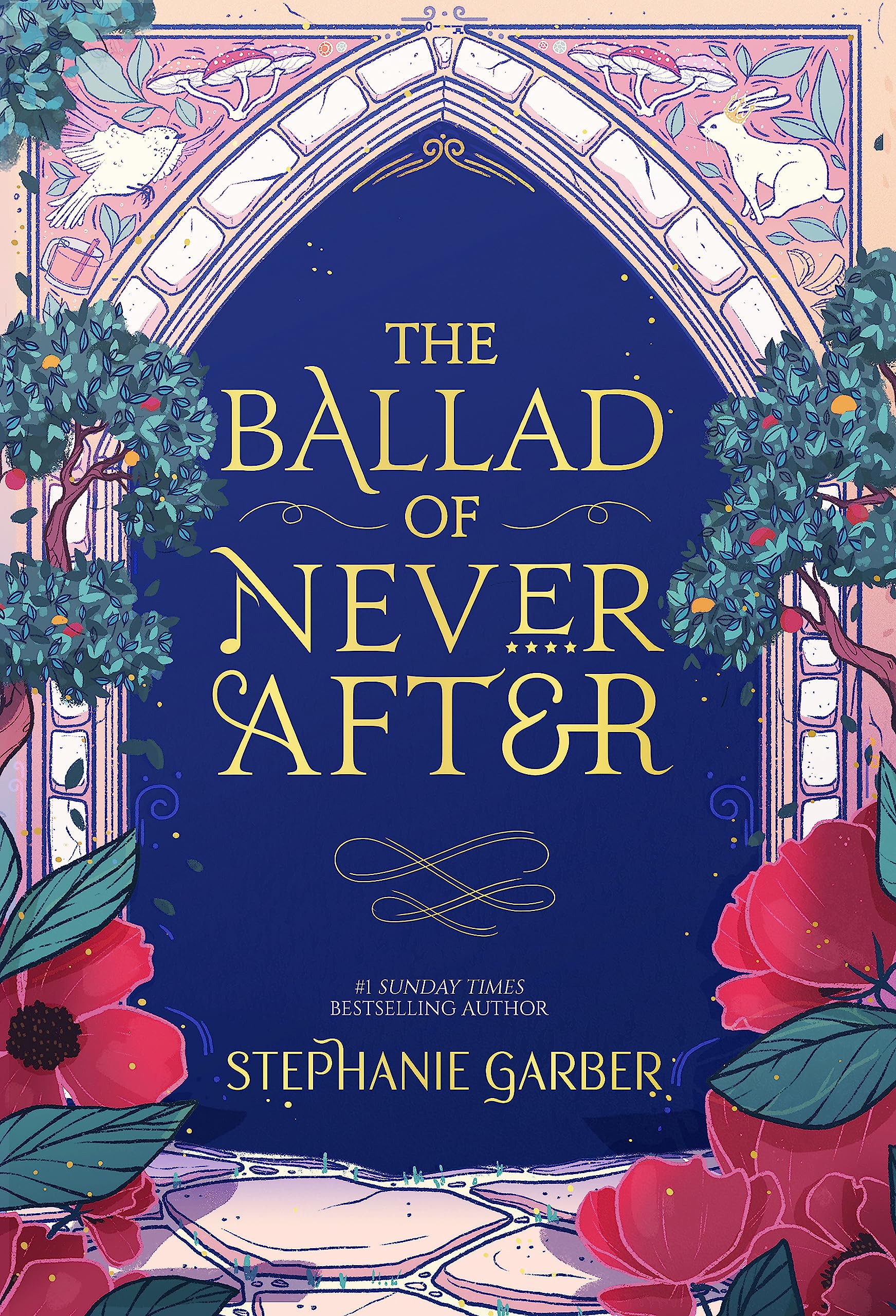 Front cover of the book 'The Ballad of Never After' by Stephanie Garber.