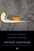 Front cover of the book 'Dreams, Illusion and others realities' by Wendy Doniger.
