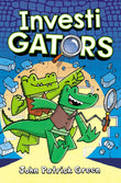 Front cover of the book 'InvestiGators (International Edition)' by John Patrick Green.