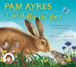 Front cover of the book 'I am Hattie the Hare: A Tale from our Wild and Wonderful Meadows (Pam Ayres Animal Stories, 2)' by Pam Ayres.