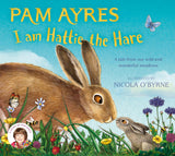 Front cover of the book 'I am Hattie the Hare: A Tale from our Wild and Wonderful Meadows (Pam Ayres Animal Stories, 2)' by Pam Ayres.