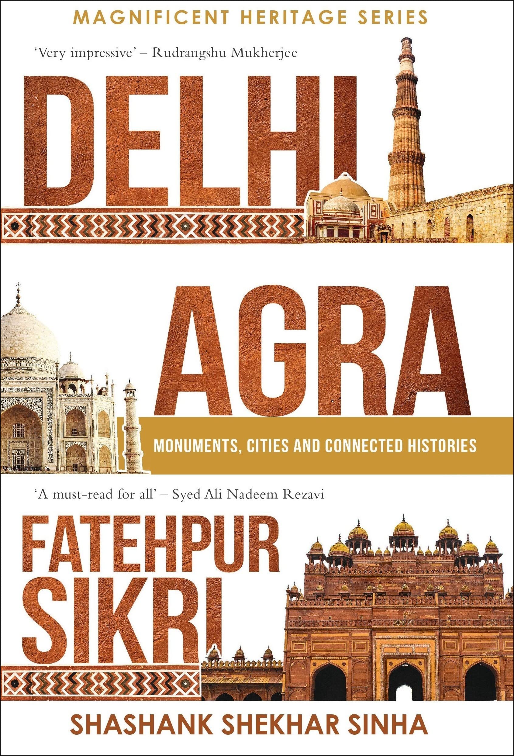 Front cover of the book 'Delhi, Agra, Fatehpur Sikri' by Shashank Shekhar Sinha.