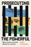 Front cover of the book 'Prosecuting the Powerful' by Steve Crawshaw.