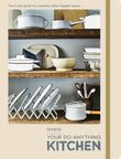 Front cover of the book 'Food52 Your Do-Anything Kitchen: The Trusty Guide to a Smarter, Tidier, Happier Space (Food52 Works)' by Editors Of Food52.
