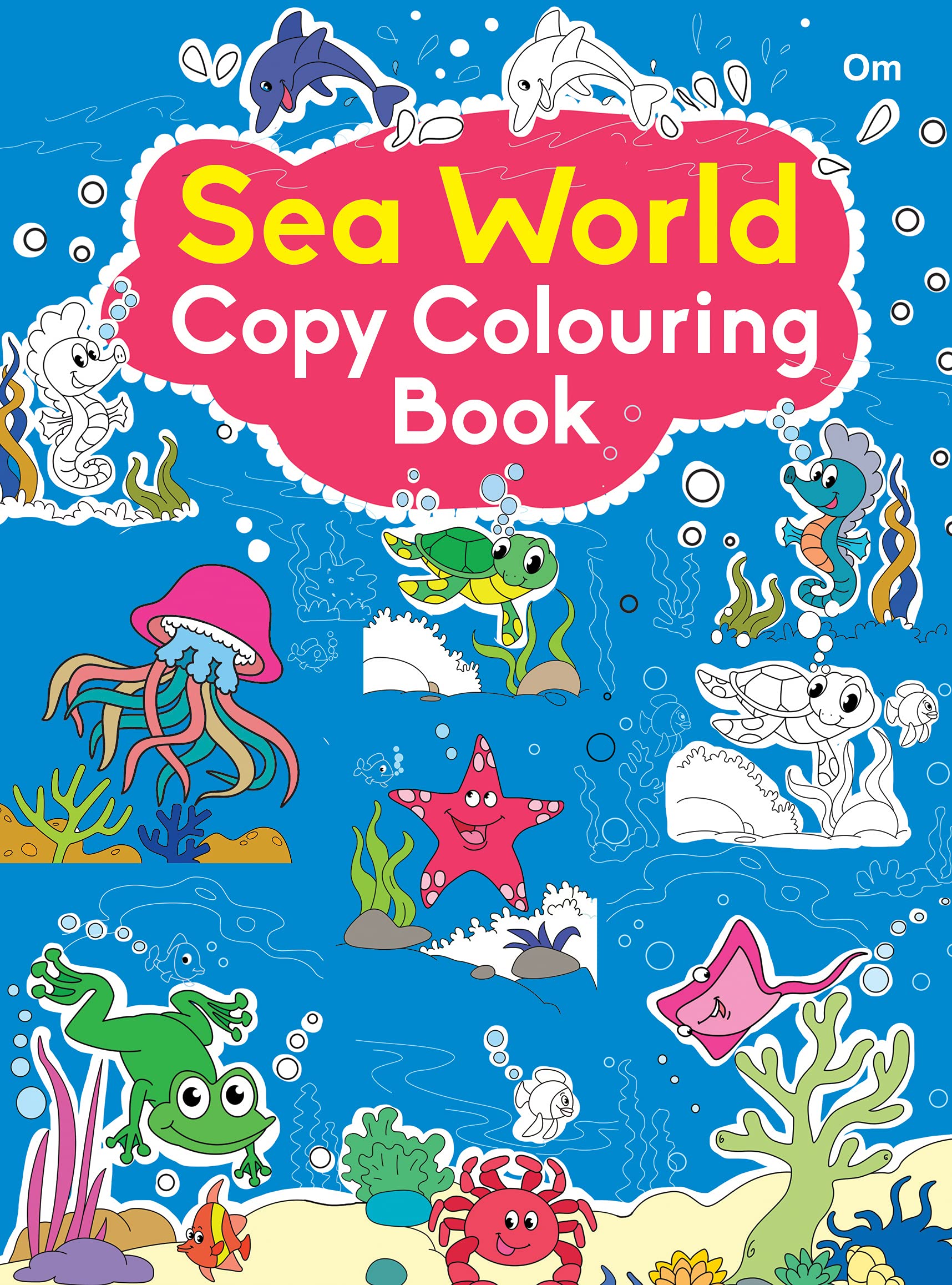 Front cover of the book 'Copy Colouring Book Sea Animals' by Om Books.