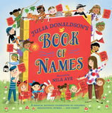 Front cover of the book 'Julia Donaldson's Book of Names: A Magical Rhyming Celebration of Children, Imagination, Stories . . . And Names!' by Julia Donaldson.