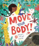 Front cover of the book 'Move Your Body!' by Madhvi Ramani, Anuska Allepuz.
