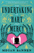 Front cover of the book 'The Undertaking of Hart and Mercy' by Megan Bannen.