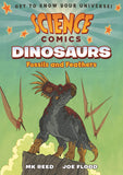 Front cover of the book 'Science Comics: Dinosaurs: Fossils and Feathers' by MK Reed; Joe Flood.