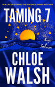 Front cover of the book 'Piatkus Taming 7 Epic, emotional and addictive romance from the TikTok phenomenon (The Boys of Tommen).' by Chloe Walsh.