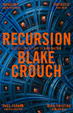 Front cover of the book 'Recursion' by Blake Crouch.