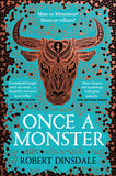 Front cover of the book 'Once a Monster' by Robert Dinsdale.