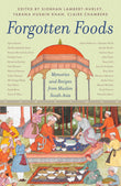 Front cover of the book 'Picador India Forgotten Foods' by Tarana Husain Khan, Claire Chambers, Siobhan Lambert-Hurley.