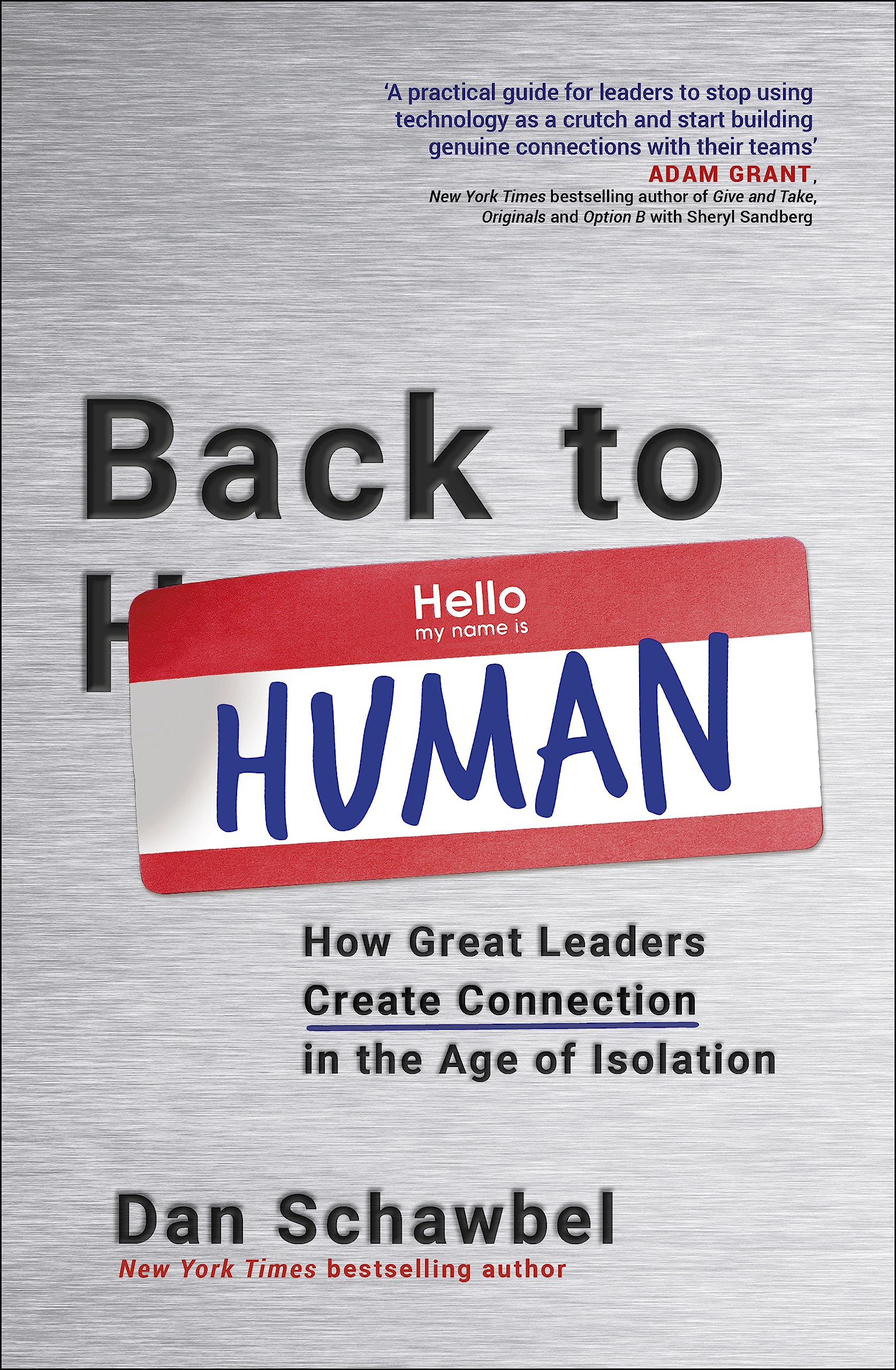 Front cover of the book 'Back to Human: How Great Leaders Create Connection in the Age of Isolation' by Dan Schawbel.