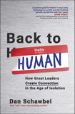 Front cover of the book 'Back to Human: How Great Leaders Create Connection in the Age of Isolation' by Dan Schawbel.