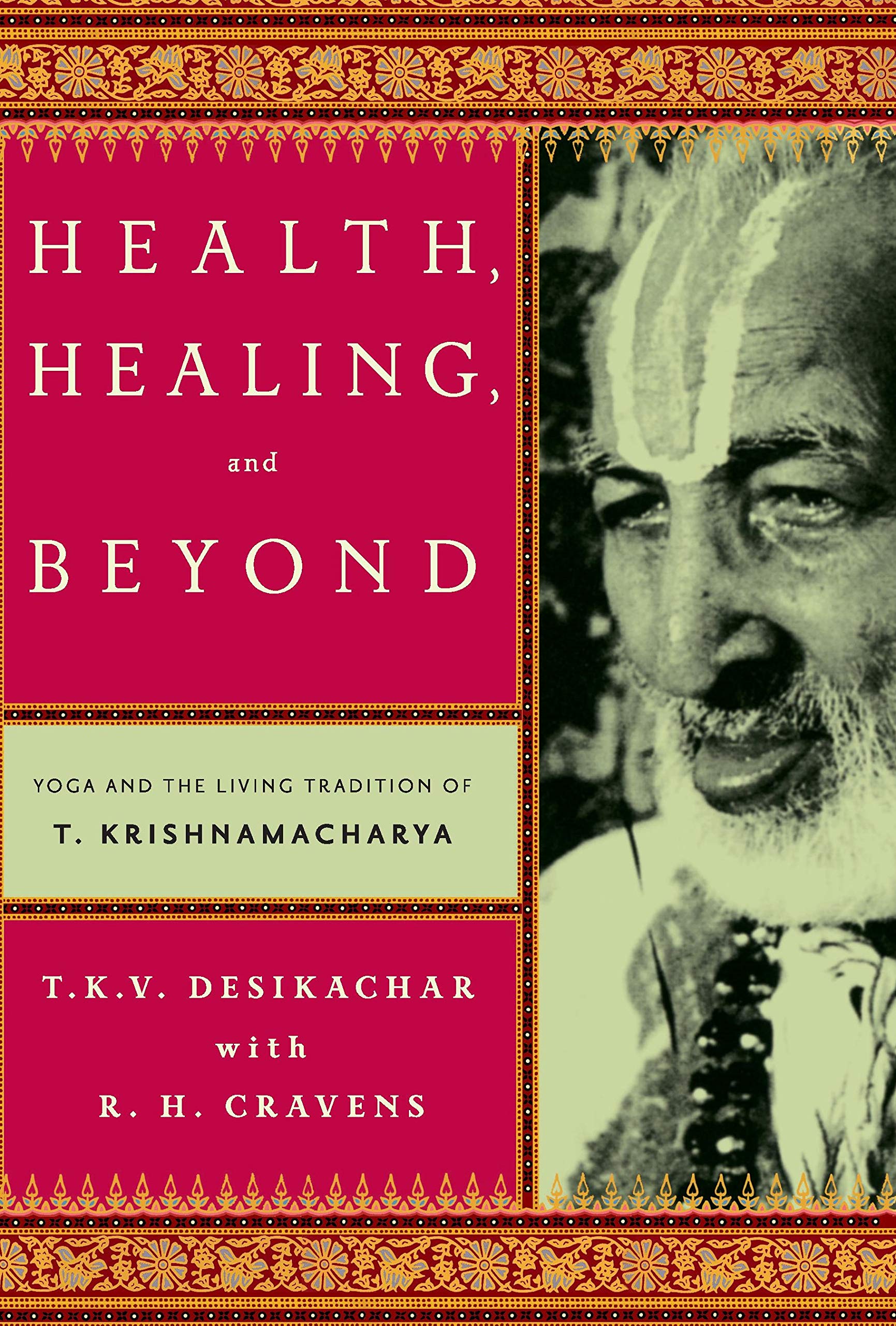Front cover of the book 'MACMILLAN Health Healing and Beyond' by T.K.V. Desikachar.