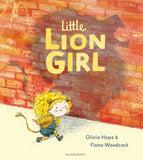 Front cover of the book 'Bloomsbury Childrens Books Bloomsbury Little Lion Girl.' by Olivia Hope.