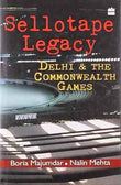 Sellotape Legacy – Boria Majumdar And Nalin Mehta [PB] | 9789350290019