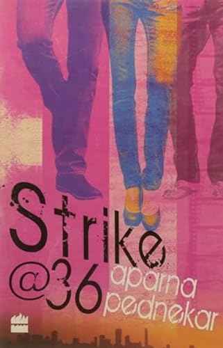 Strike@36 – Aparna Pednekar [PB] | 9789350293928
