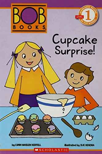 Scholastic Reader L1: Bob Books: Cupcake Surprise!  Lynn Maslen Kertell [PB] | 9789351036203