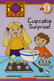 Scholastic Reader L1: Bob Books: Cupcake Surprise!  Lynn Maslen Kertell [PB] | 9789351036203