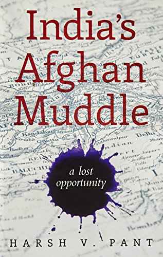 India'S Afghan Muddle  Harsh V. Pant [PB] | 9789351362128