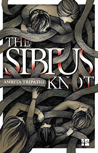 Sibius Knot  Amrita Tripathi [PB] | 9789351364702