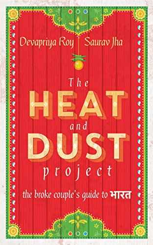 Heat And Dust Project  Saurav Jha, Devapriya Roy [PB] | 9789351367499
