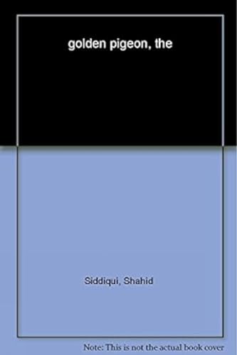 Golden Pigeon  Shahid Siddiqui [PB] | 9789351369929