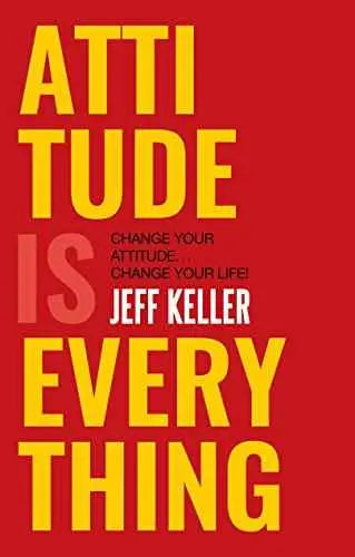 Attitude is Everything change your attitude change your life! by Jeff Keller | Paperback | HMS-9789351772071