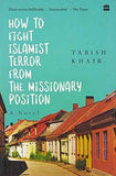 How To Fight Islamist Terror  Tabish Khair [PB] | 9789351779278