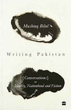 Writing Pakistan  Mushtaq Bilal [PB] | 9789352640133
