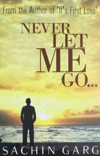 Never Let Me Go – Sachin Garg [PB] | 9789381841006