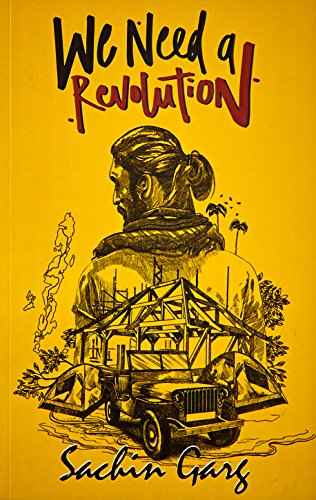 We Need A Revolution  Sachin Garg [PB] | 9789381841860