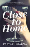 Close To Home  Parvati Sharma [HB] | 9789383074822